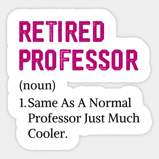 Funny Retired Professor Retirement Psychology Professor Sticker